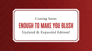 banner displaying enough to make you blush expanded coming soon